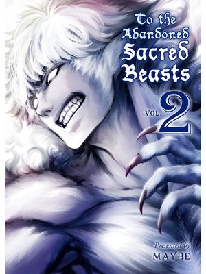 cover image of To the Abandoned Sacred Beasts, Volume 2